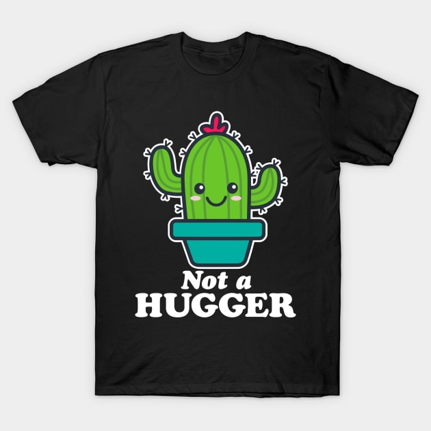 Not A Hugger T-Shirt by DetourShirts